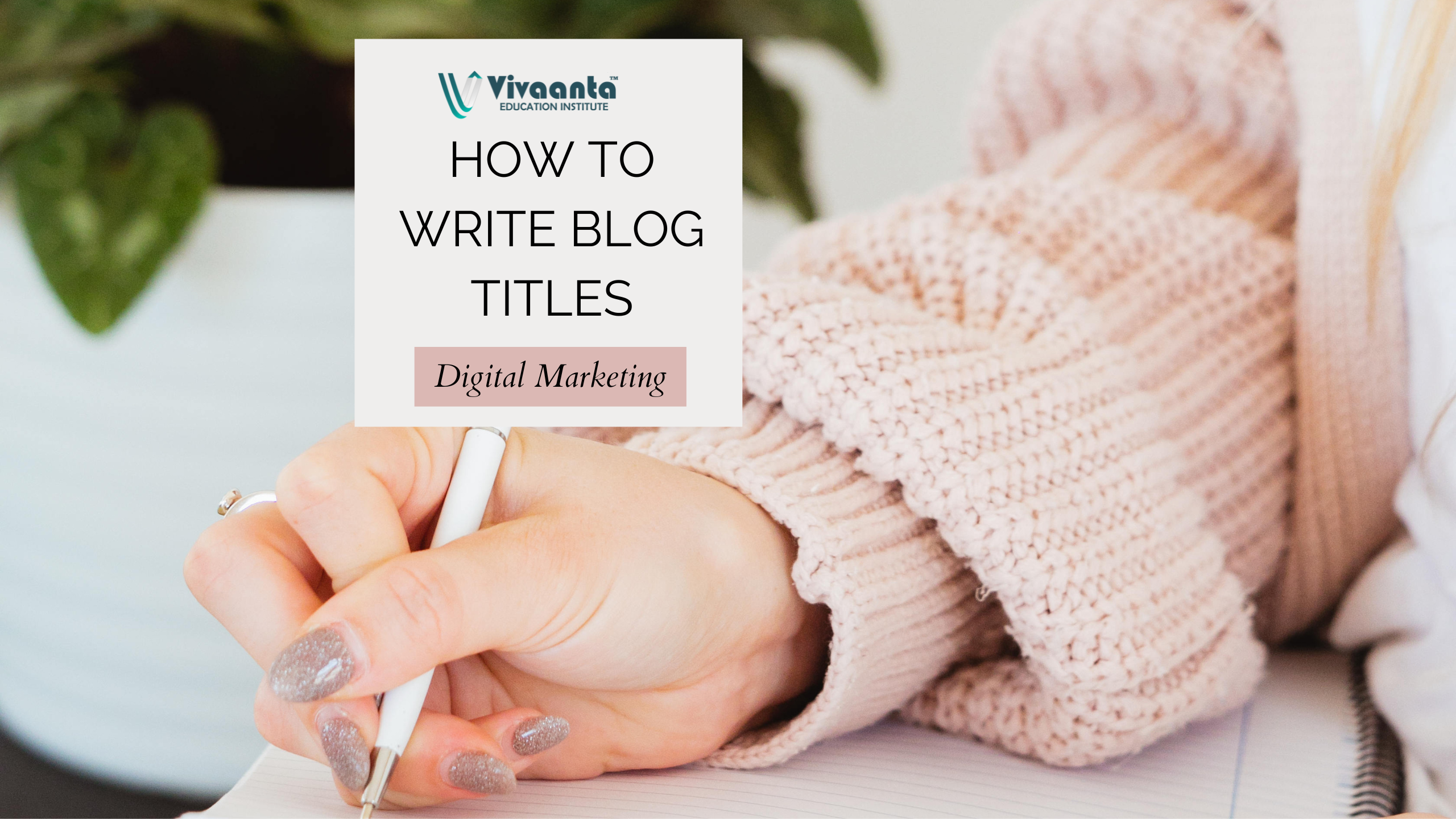 How to Write Effective Blog Titles?